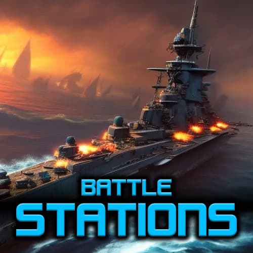 Battle Stations!